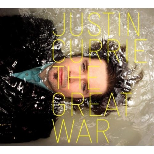 (Pop-Rock & Soft Rock) Justin Currie (ex-Del Amitri) - The Great War [Deluxe Version] - 2010, AAC, V0
