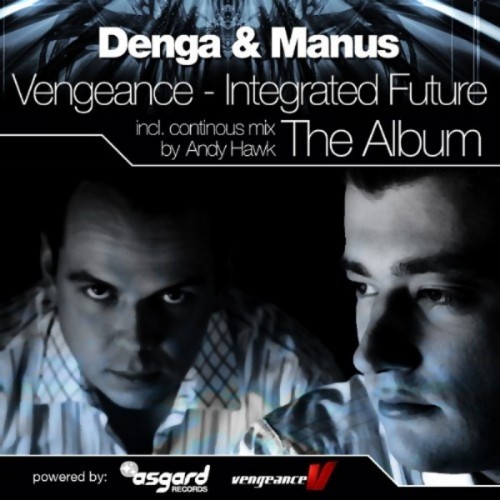 (Trance) Denga & Manus pres. Vengeance - Integrated Future (4260112040448) WEB - 2006, MP3 (tracks / image), 320 kbps