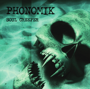 Phonomik - Soul Creeper (2010)
