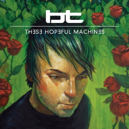 (Breakbeat, Trance, Progressive Trance, Progressive House) BT - These Hopeful Machines - 2010, FLAC (tracks+.cue), lossless