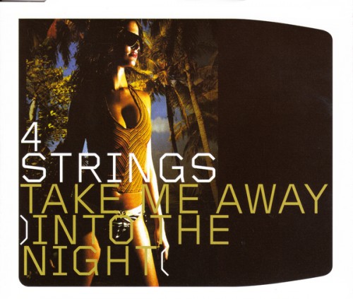 (Trance) 4 Strings - Take Me Away (Into The Night)(Zeitgeist 570 567-2) - 2001, FLAC (tracks+.cue), lossless
