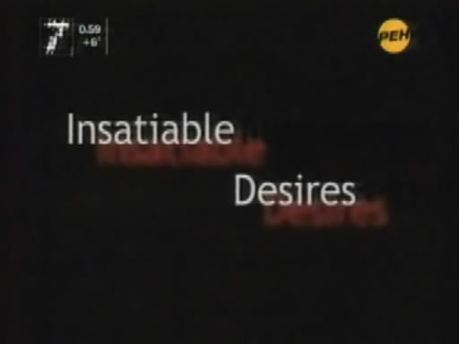 Insatiable Desires /  (..  / B.R. Lewis, MainLine Releasing) [2003 ., , TVRip] [rus]
