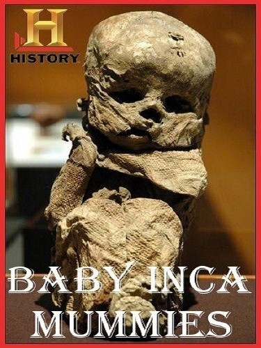 Детские мумии Инков / Baby Inca mummies (2009) SATRip