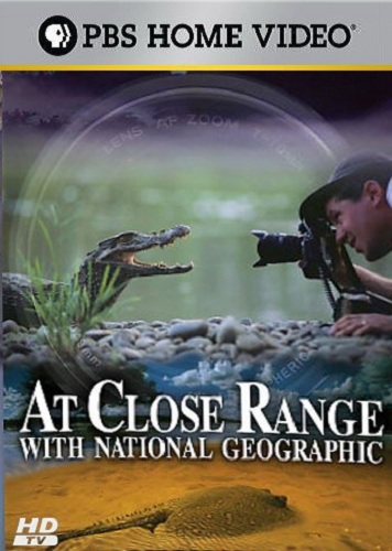 Крупным планом для National Geographic / At Close Range with National Geographic (2006) SATRip