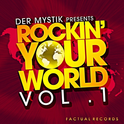 (Trance) VA - Der Mystik Presents: Rockin Your World Vol.1 (Factual Records [FACTUALRYW001]) WEB - 2010, MP3 (tracks), 320 kbps