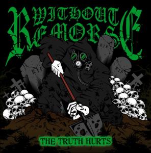 Without Remorse - The Truth Hurts (2010)
