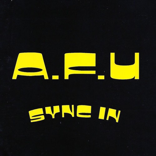 [Acid, Techno] Various Artists - A.F.U. Sync In '1997 Ef151c4e56a8e25f3b2a84fea8aad607
