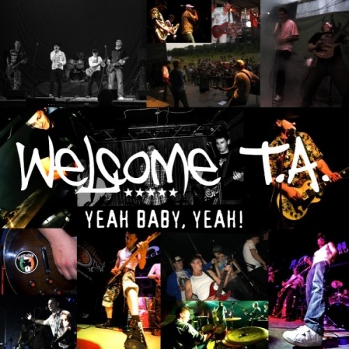 Welcome T.A. - Yeah Baby, Yeah! [2011]