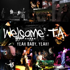 Welcome T.A. - Yeah Baby, Yeah! [2011]
