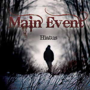 Main Event - Hiatus (EP) (2011)
