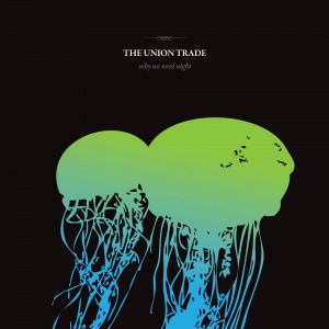 The Union Trade - Why We Need Night EP (2011)