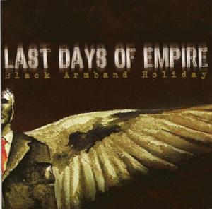 Last Days Of Empire - Black Armband Holiday (EP) (2007)