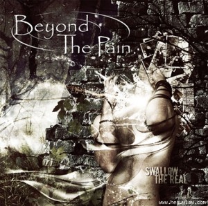 Beyond The Pain - Swallow The Real (2011)