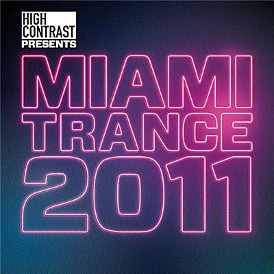 High Contrast Presents Miami Trance 2011