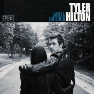 Tyler Hilton - Ladies & Gentlement (EP) (2010)